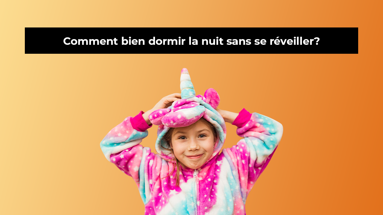 Comment bien dormir la nuit sans se réveiller?