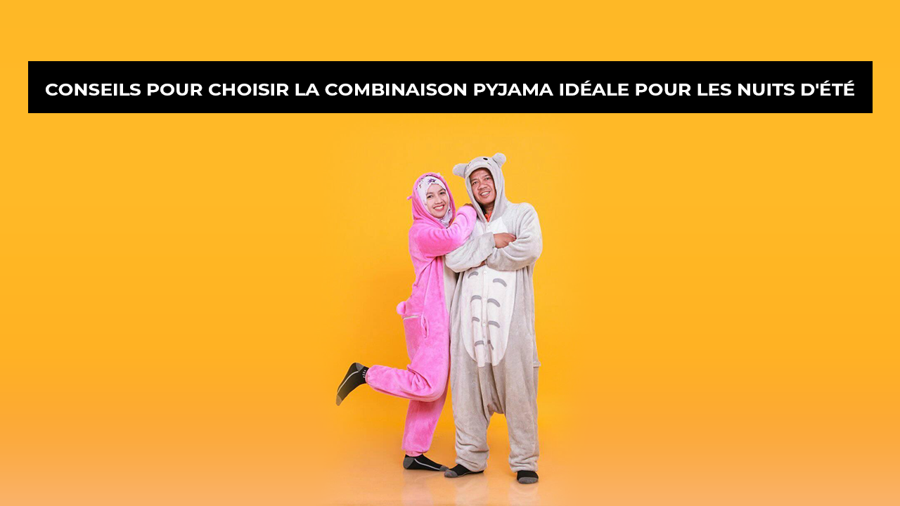 choisir le pyjama parfait