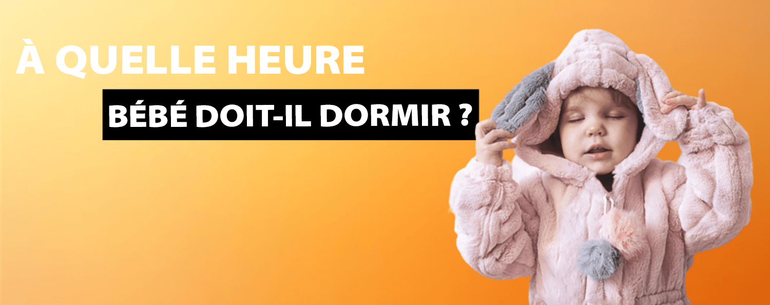 Quelle Heure Bébé Doit Dormir ?